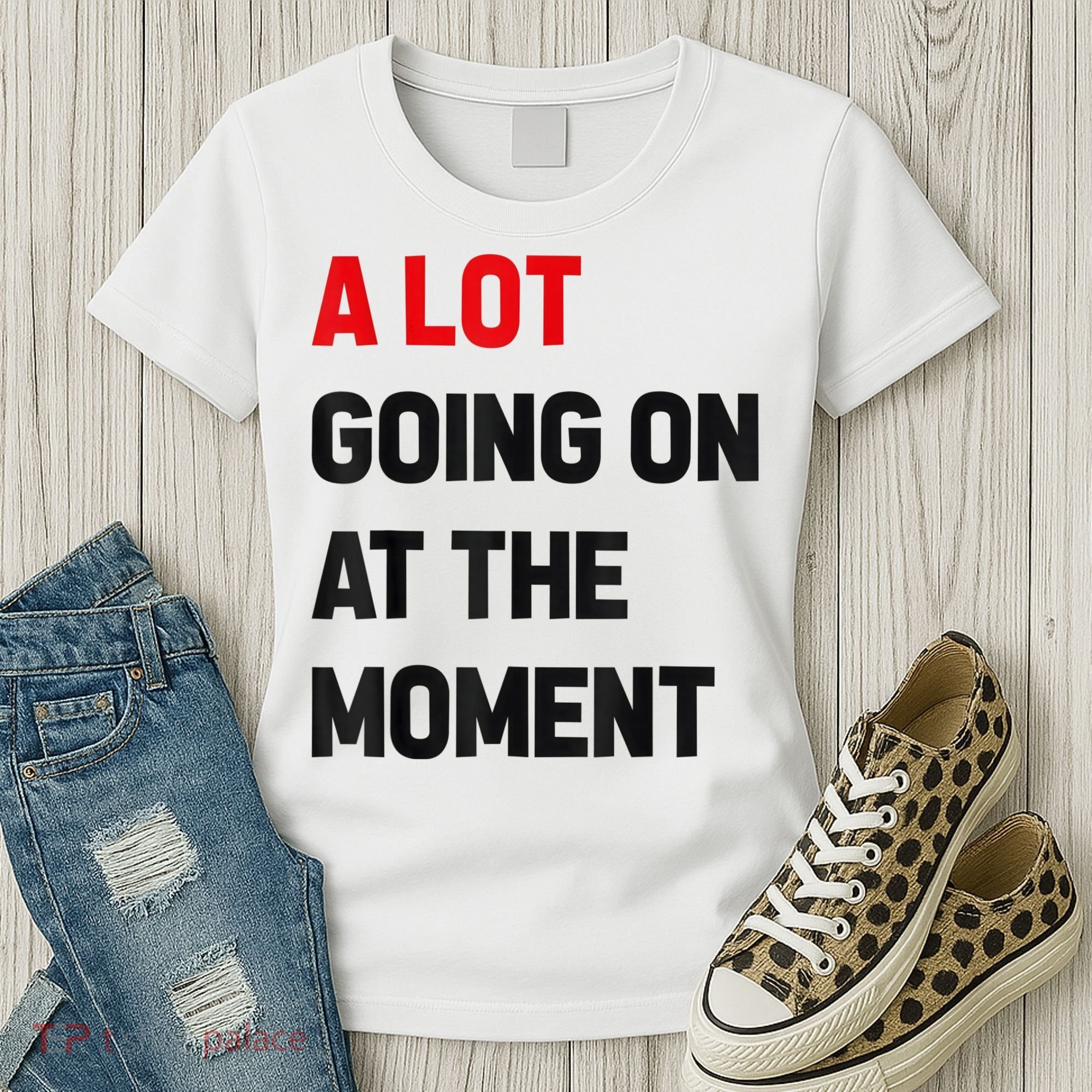 Not A Lot Going On At The Moment Women's T-Shirt