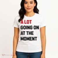 Not A Lot Going On At The Moment Women's T-Shirt thumb 4