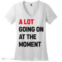 Not A Lot Going On At The Moment Women's V-Neck T-Shirt thumb 0