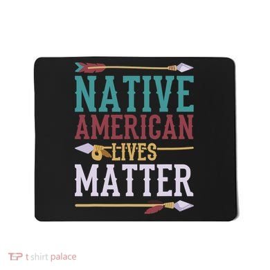 Native American Lives Matter Native American Design Mousepad