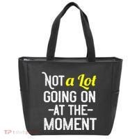 Not A Lot Going On At The Moment Tote Bag thumb 0