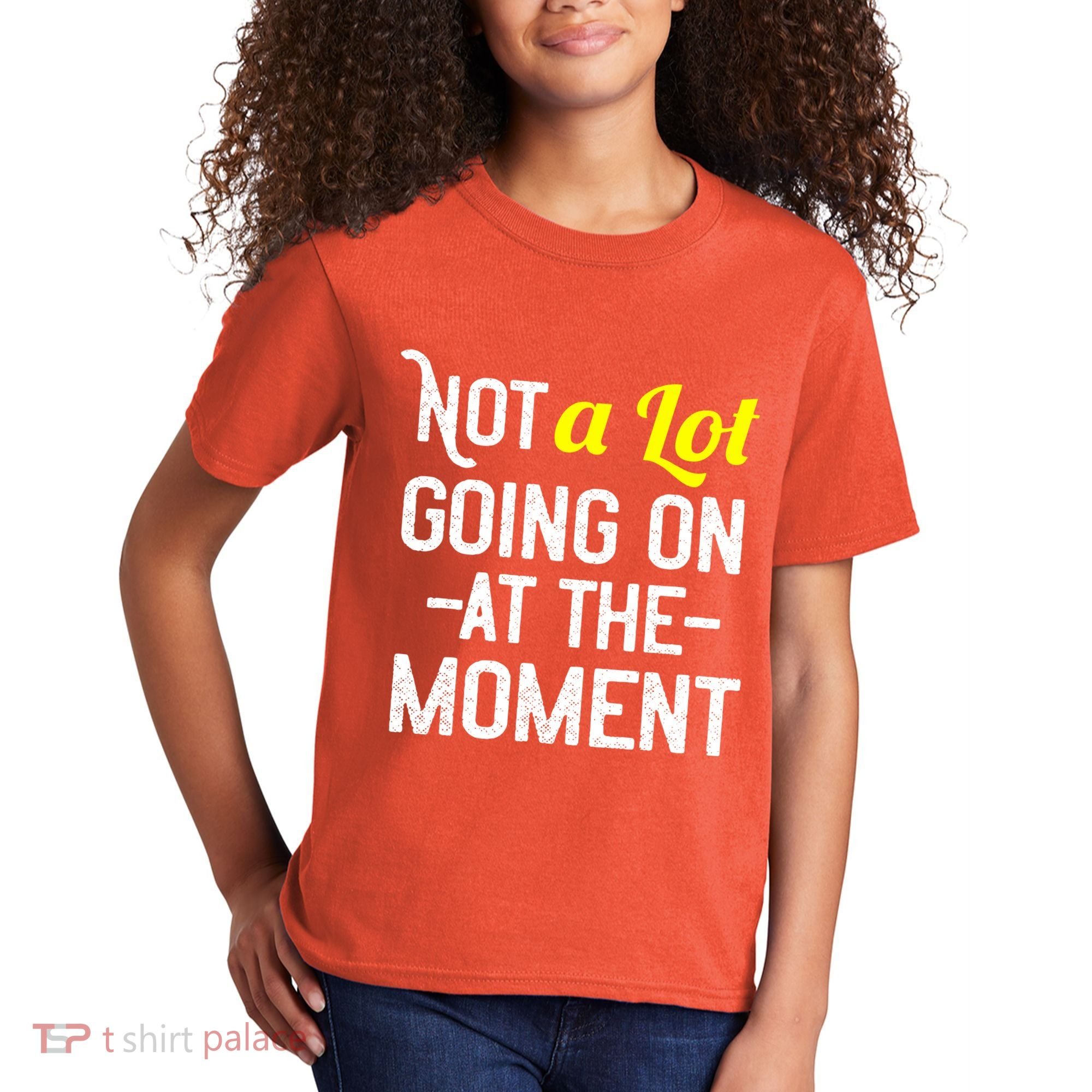 Not A Lot Going On At The Moment Kids T-Shirt