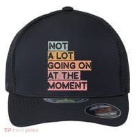 Not a Lot Going on at the Moment Flexfit Unipanel Trucker Cap thumb 0