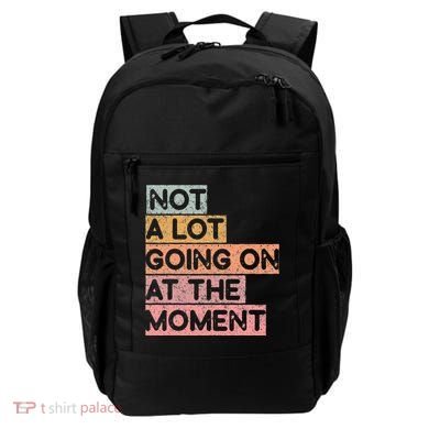 Not a Lot Going on at the Moment Backpack