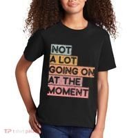 Not a Lot Going on at the Moment Kids T-Shirt thumb 2