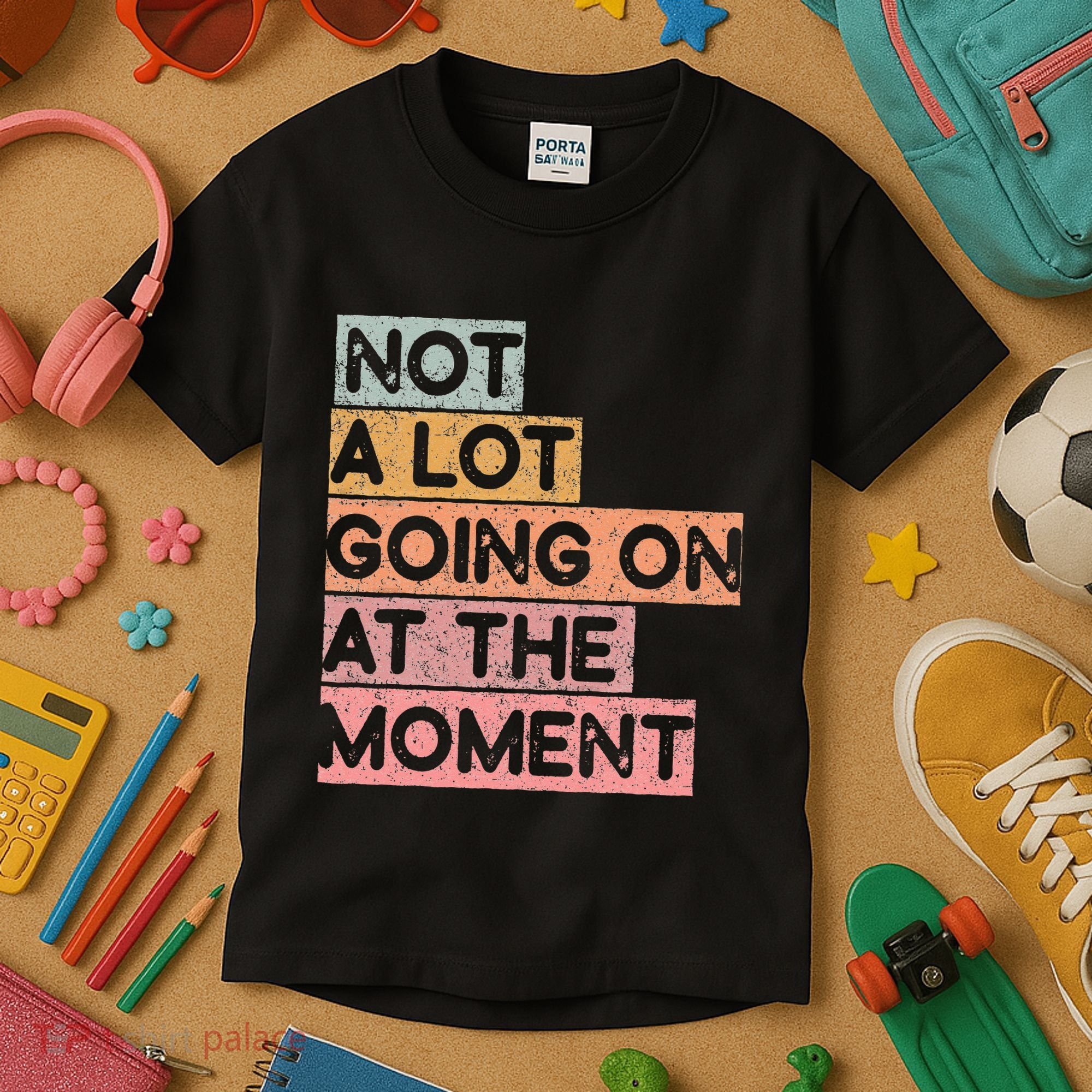 Not a Lot Going on at the Moment Kids T-Shirt