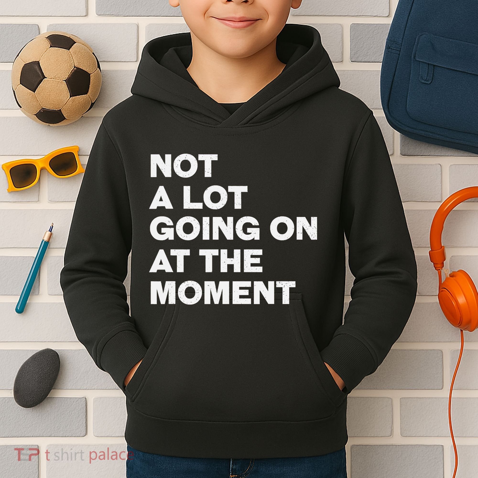 Not A Lot Going On At The Moment Kids Hoodie