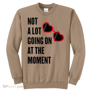 Not A Lot Going On At The Moment Retro Sweatshirt