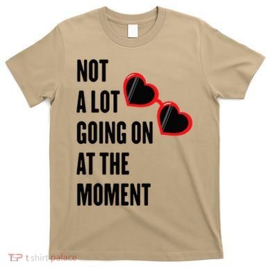 Not A Lot Going On At The Moment Retro T-Shirt