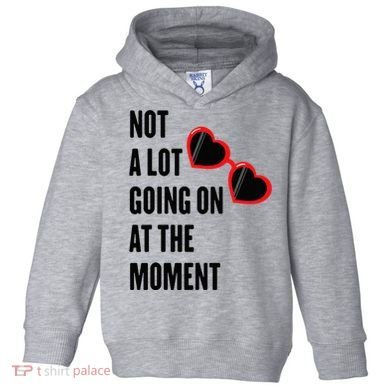 Not A Lot Going On At The Moment Retro Toddler Hoodie