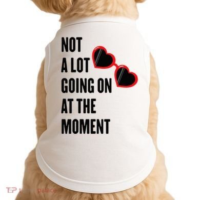Not A Lot Going On At The Moment Retro Doggie Tank