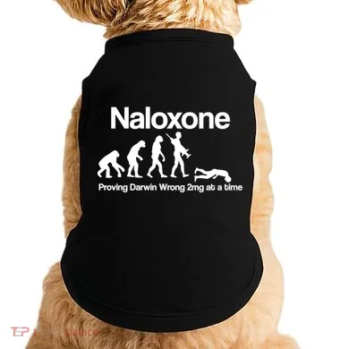 Naloxone Proving Darwin wrong 2 mg at a time Doggie Tank