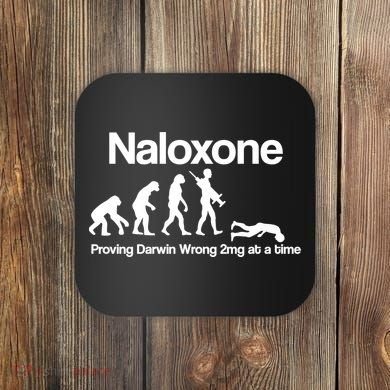 Naloxone Proving Darwin wrong 2 mg at a time Coaster