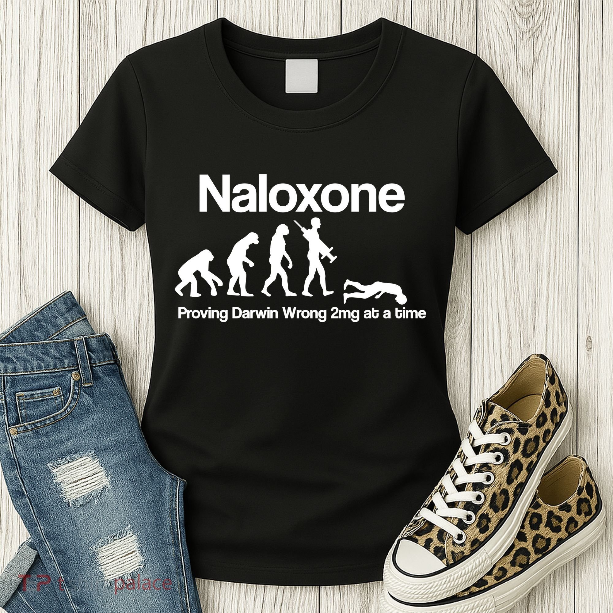 Naloxone Proving Darwin wrong 2 mg at a time Women's T-Shirt