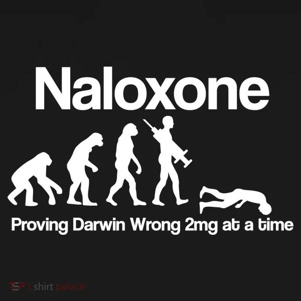 Naloxone Proving Darwin wrong 2 mg at a time Women's T-Shirt