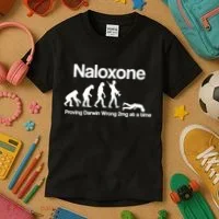 Naloxone Proving Darwin wrong 2 mg at a time Kids T-Shirt thumb 3