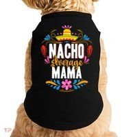 Nacho Average Mama Cinco De Mayo Mexican Matching Family Doggie Tank thumb 0