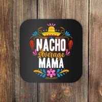 Nacho Average Mama Cinco De Mayo Mexican Matching Family Coaster thumb 0