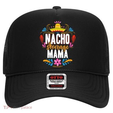 Nacho Average Mama Cinco De Mayo Mexican Matching Family Hat