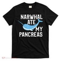 Narwhal Ate My Pancreas T1D Diabetic Type 1 Diabetes T-Shirt thumb 0