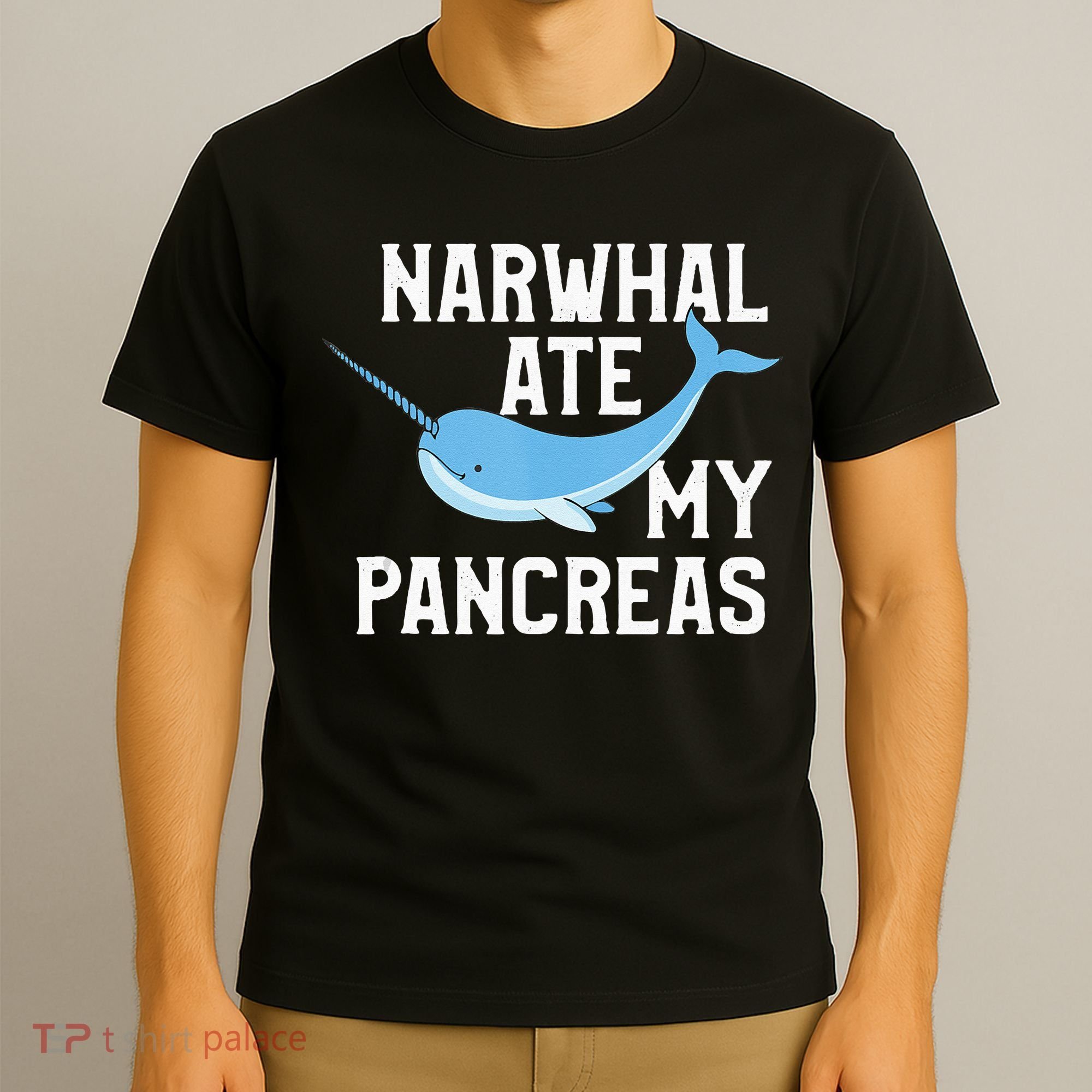 Narwhal Ate My Pancreas T1D Diabetic Type 1 Diabetes T-Shirt