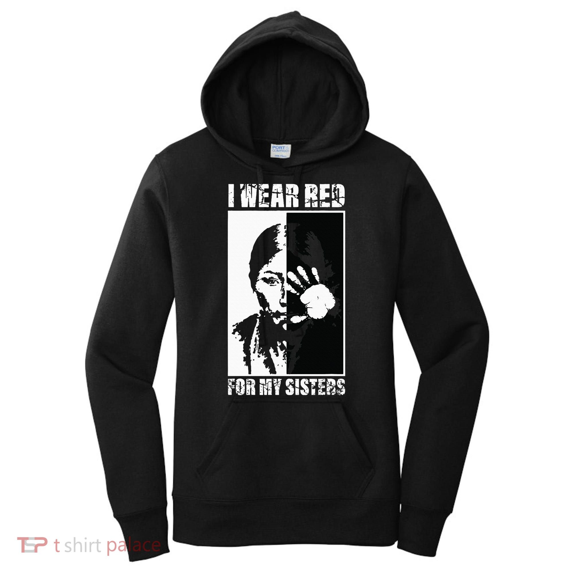 Native America MMIW Awareness I Wear Red For My Sisters Women's Hoodie