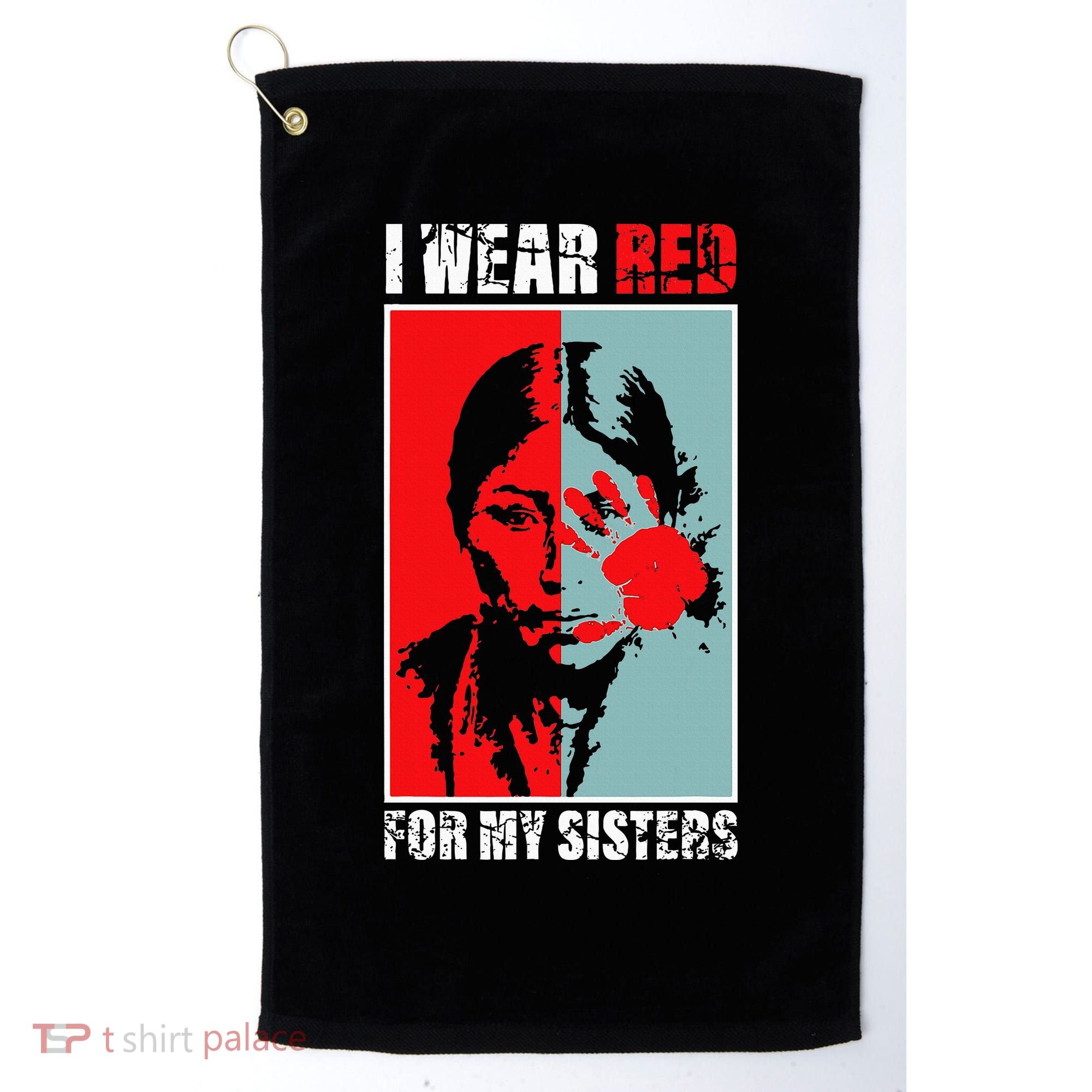 Native America Mmiw Awareness I Wear Red For My Sisters Golf Towel