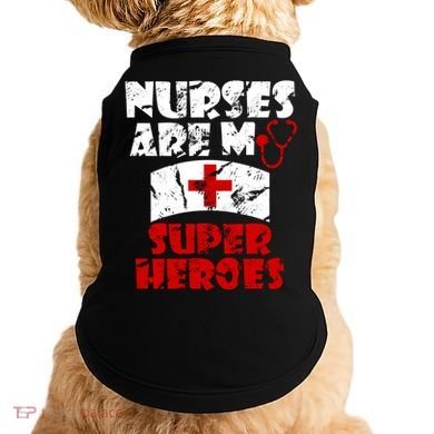 Nurses Are My Super Heroes Funny Cool Gift Doggie Tank