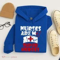 Nurses Are My Super Heroes Funny Cool Gift Hoodie thumb 4