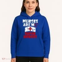 Nurses Are My Super Heroes Funny Cool Gift Hoodie thumb 5