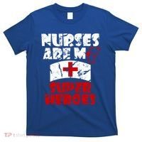 Nurses Are My Super Heroes Funny Cool Gift T-Shirt thumb 0