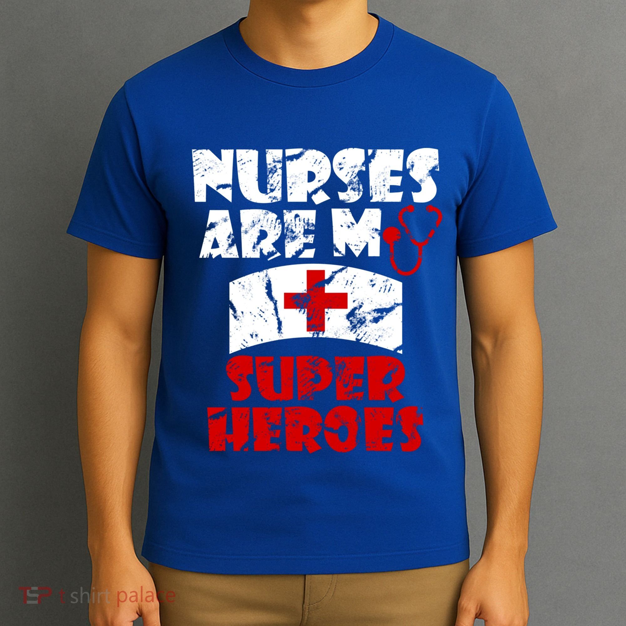 Nurses Are My Super Heroes Funny Cool Gift T-Shirt