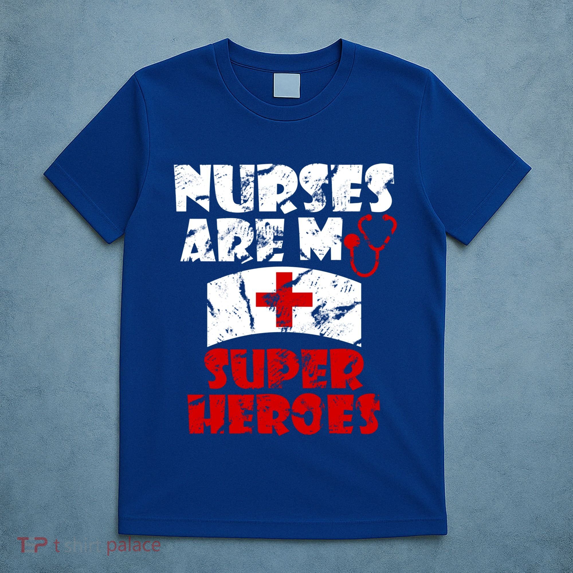 Nurses Are My Super Heroes Funny Cool Gift T-Shirt