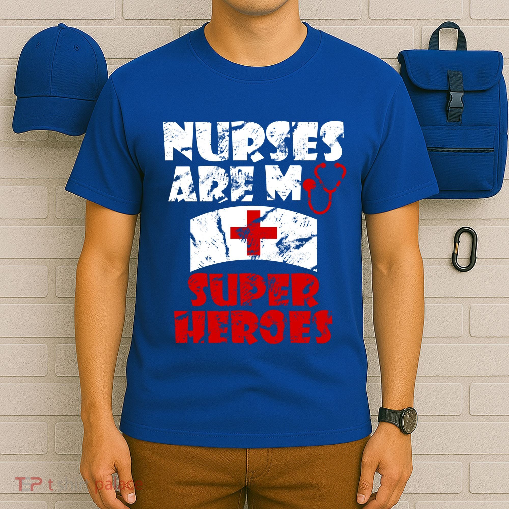 Nurses Are My Super Heroes Funny Cool Gift T-Shirt