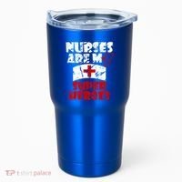 Nurses Are My Super Heroes Funny Cool Gift Tumbler thumb 0