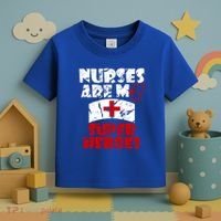 Nurses Are My Super Heroes Funny Cool Gift Toddler T-Shirt thumb 3