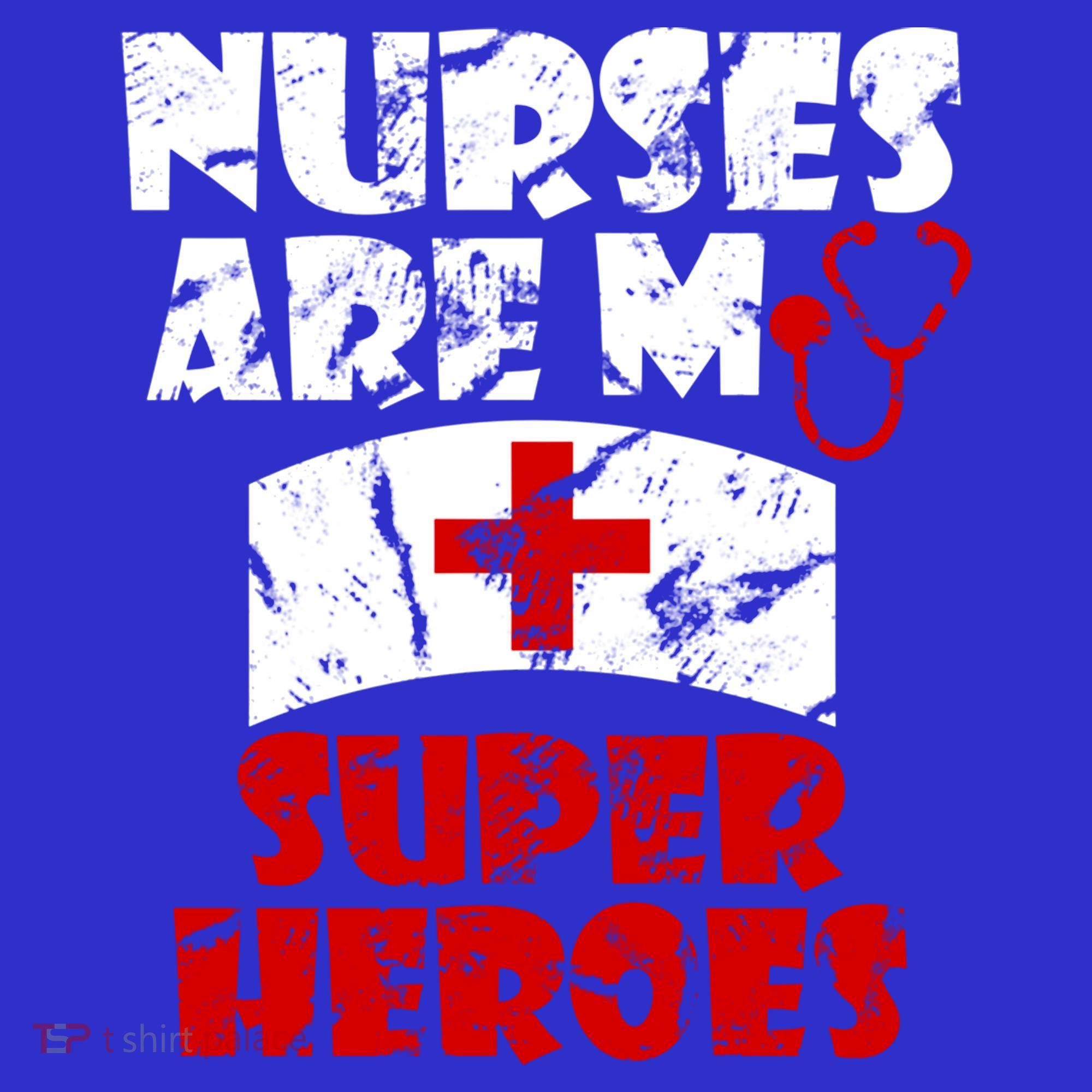Nurses Are My Super Heroes Funny Cool Gift Women's T-Shirt