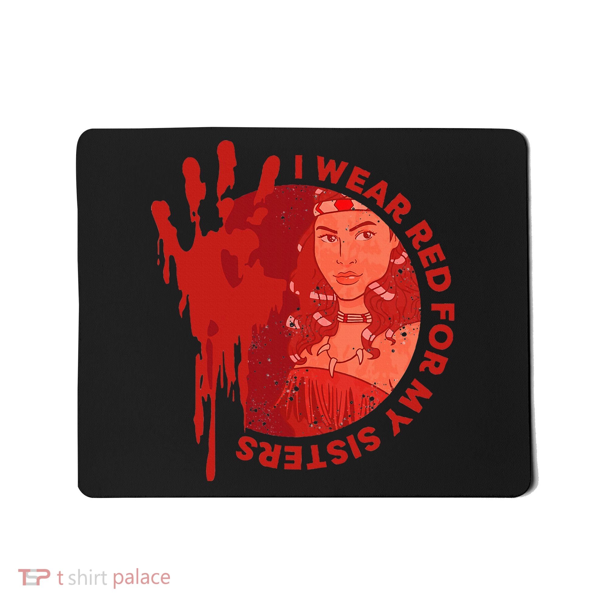 Native America Mmiw Awareness I Wear Red For My Sisters Mousepad