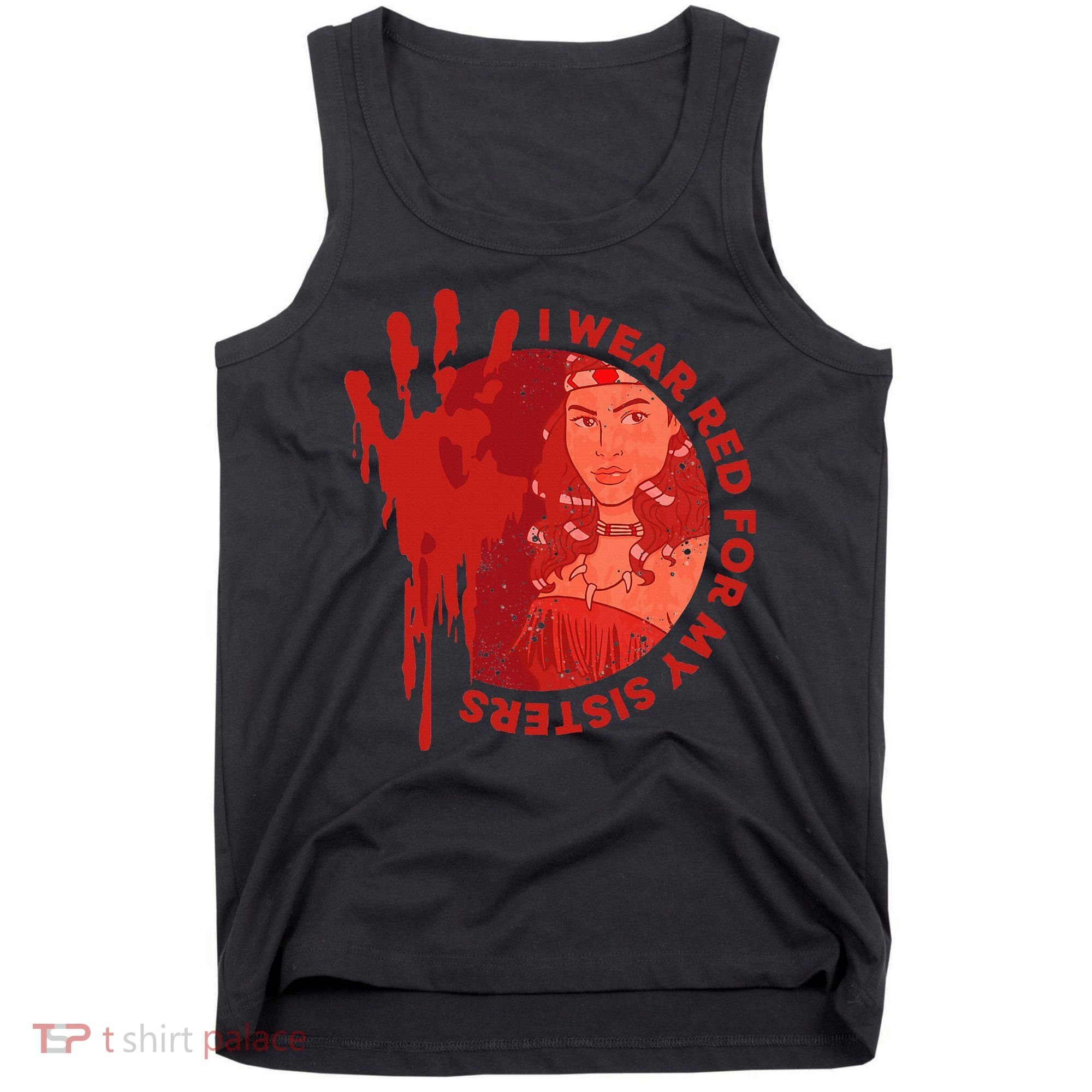 Native America Mmiw Awareness I Wear Red For My Sisters Tank Top