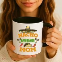 Nacho Average Mom Cinco De Mayo Gift Coffee Mug thumb 3