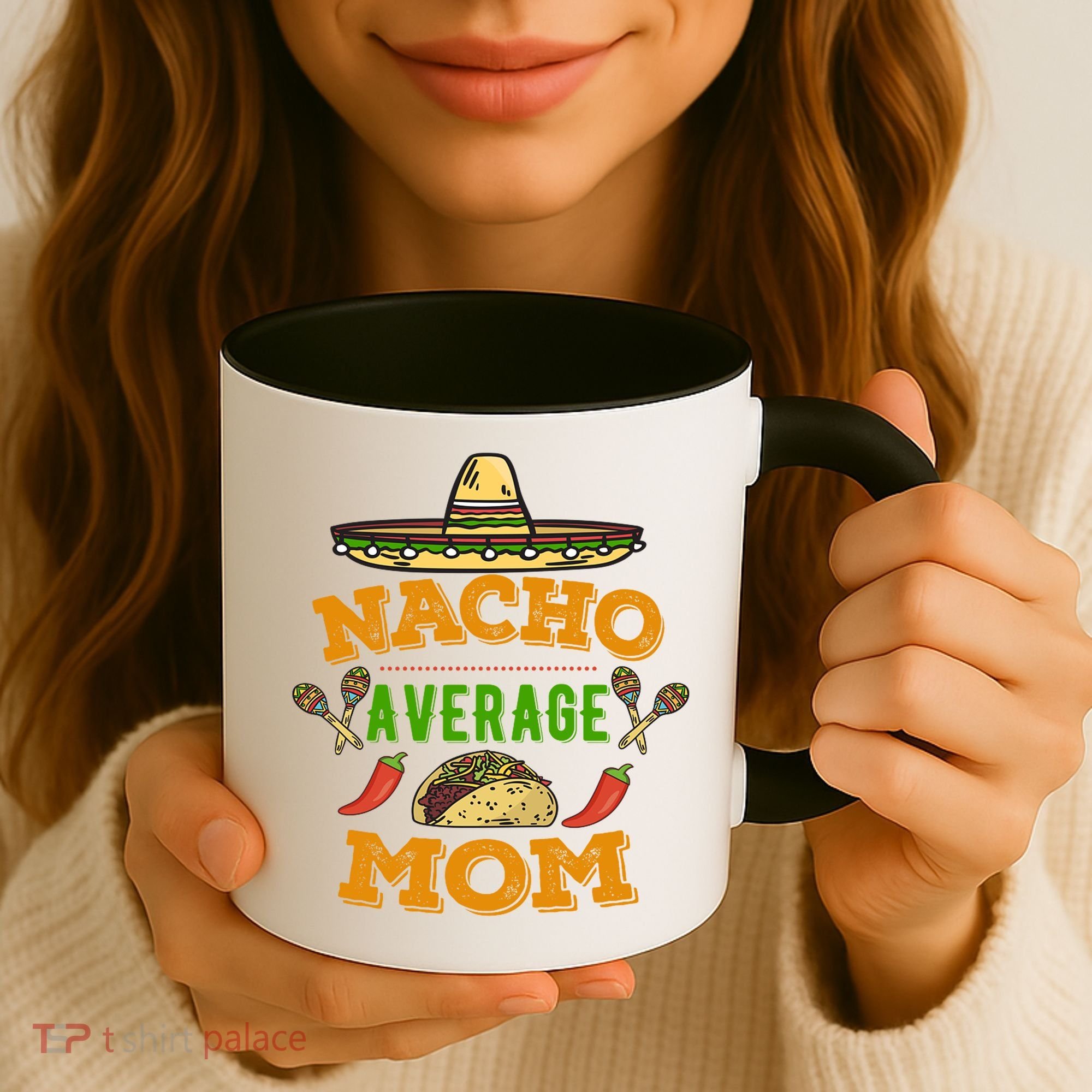 Nacho Average Mom Cinco De Mayo Gift Coffee Mug