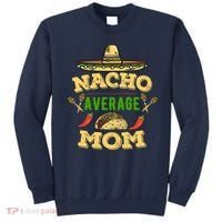 Nacho Average Mom Cinco De Mayo Gift Sweatshirt thumb 0
