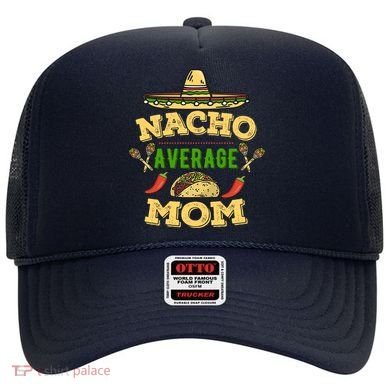 Nacho Average Mom Cinco De Mayo Gift Hat