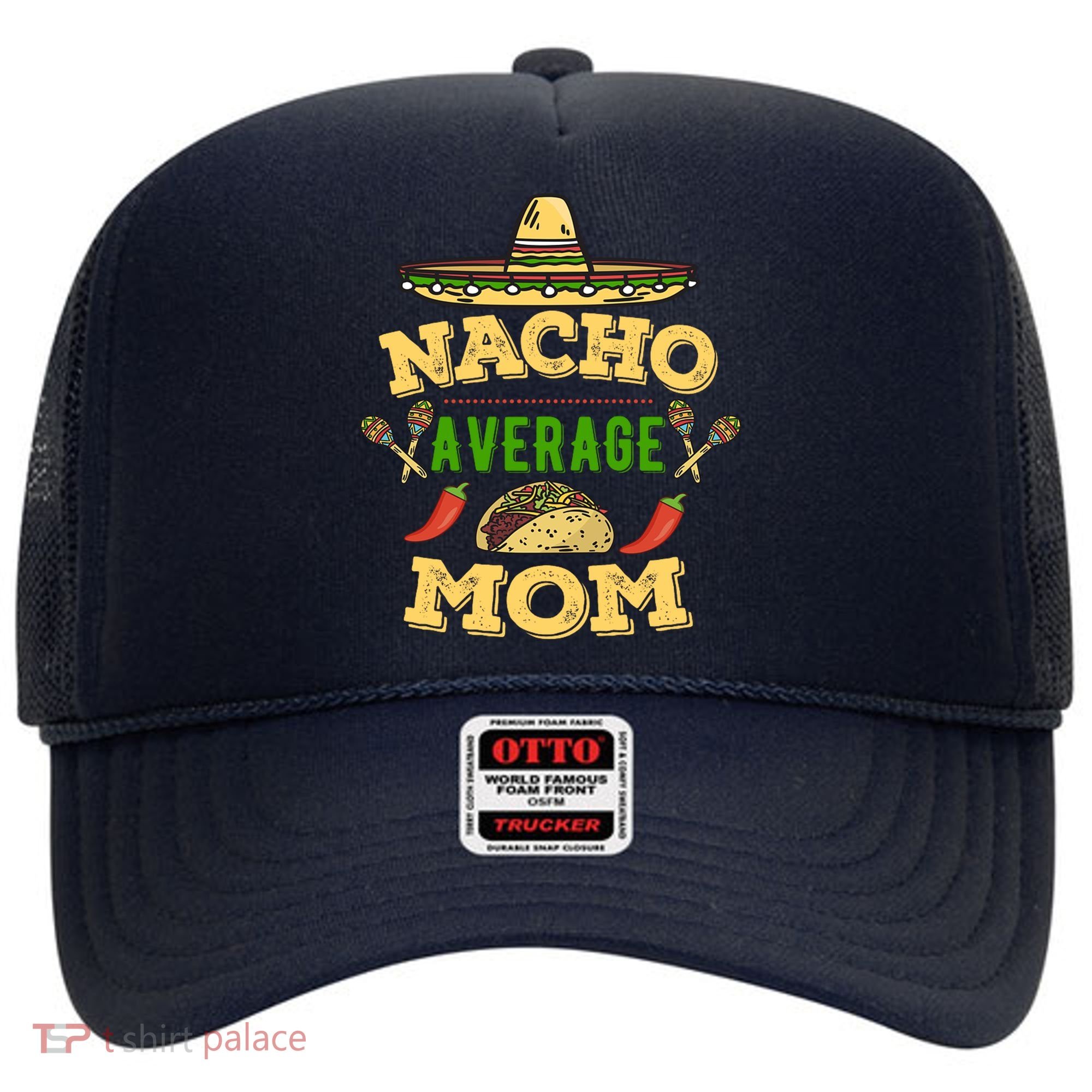 Nacho Average Mom Cinco De Mayo Gift Hat