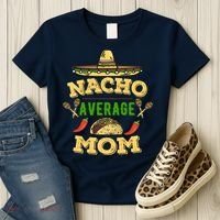 Nacho Average Mom Cinco De Mayo Gift Women's T-Shirt thumb 3