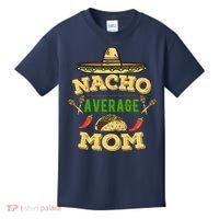 Nacho Average Mom Cinco De Mayo Gift Kids T-Shirt thumb 0