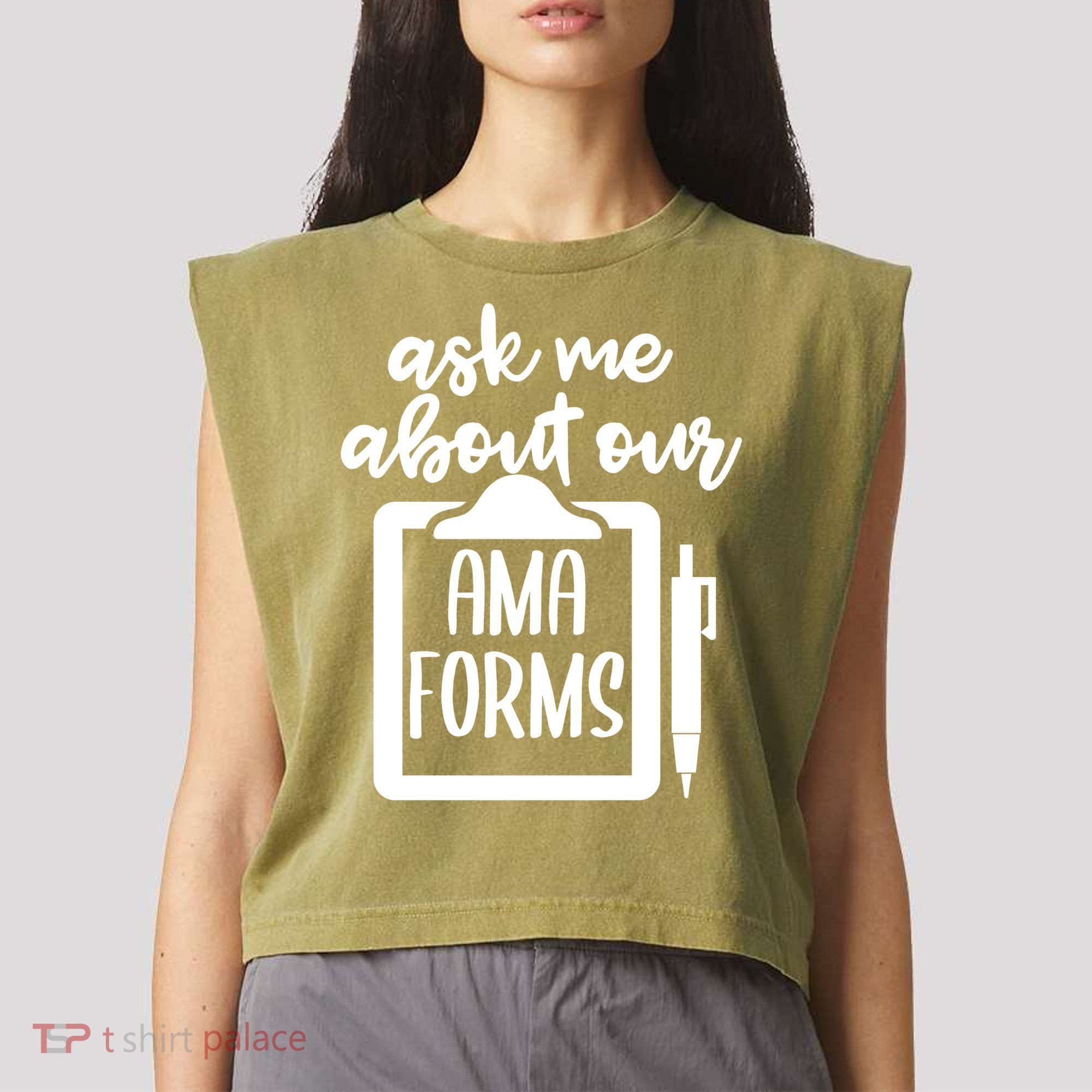 Nurse Ask Me About Ama Forms Garment-Dyed Women's Muscle Tee