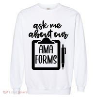 Nurse Ask Me About Ama Forms Garment-Dyed Sweatshirt thumb 0