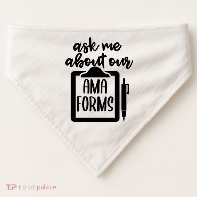 Nurse Ask Me About Ama Forms USA-Made Doggie Bandana