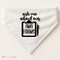 Nurse Ask Me About Ama Forms USA-Made Doggie Bandana thumb 0